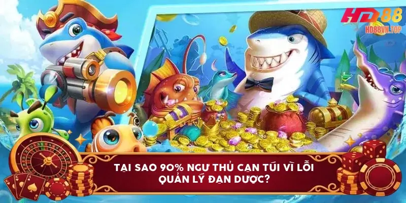 Tại sao 90% ngư thủ cạn túi vì lỗi quản lý đạn dược?