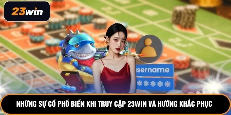 Đăng Nhập 23WIN - Thao Tác Dễ Hiểu, Truy Cập Nhanh 3 jpg 69e20d7a9d877