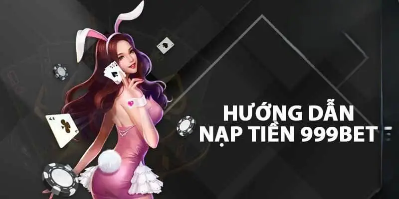 Nạp Tiền 999bet: Đa Dạng Kênh Nạp Tiền Siêu Nhanh Chóng 3 jpg 69fb3e0b54c7d