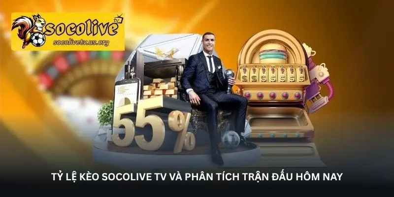 Tỷ lệ kèo Socolive TV – Nơi xem kèo bóng đá chuẩn và nhanh 2 jpg 6a0833d753c9a
