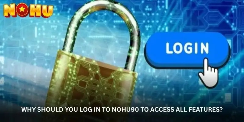Nohu90 Login – Connect Your Account Faster in Just a Few Steps 1 jpg 6a5b229ce167d