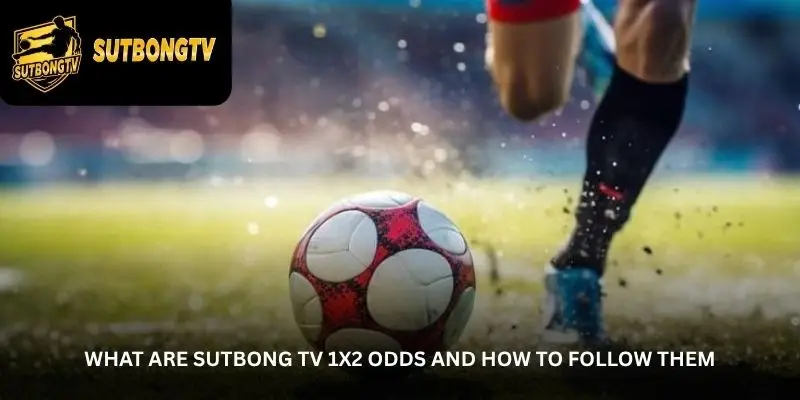 Sutbong TV 1x2 Odds Updates – Exciting Football Showdowns 1 jpg 6a6d673f9667e