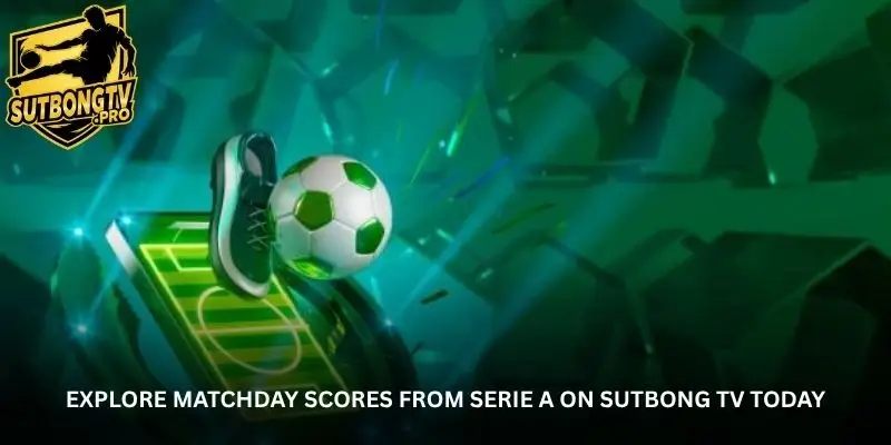 The Final Whistle Decides It All – Latest Serie A Results on Sutbong TV 1 jpg 6a6d88b428107
