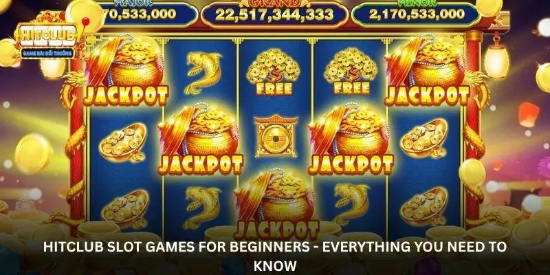 Hitclub Slot Games – Discover a Unique World of Exciting Spins 3 jpg 6a77312e5c99a