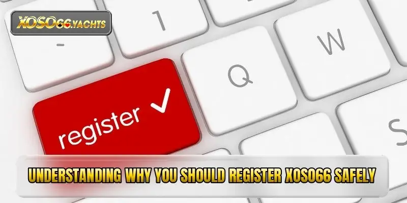 Register Xoso66 easily to claim big welcome gifts now 1 jpg 6a81d7e500e03