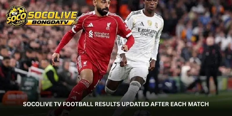 Socolive TV Football Results – See How the Games Finished 1 jpg 6a8721cc63b1f