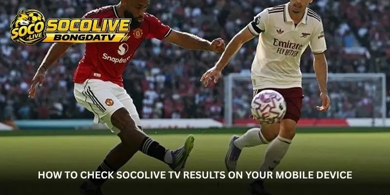 Socolive TV Football Results – See How the Games Finished 3 jpg 6a8721cd82afe