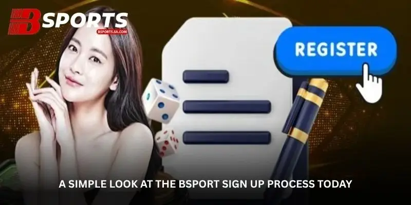 Bsport Registration - What New Users Should Know Before Joining 1 jpg 6a9248e2b29f4
