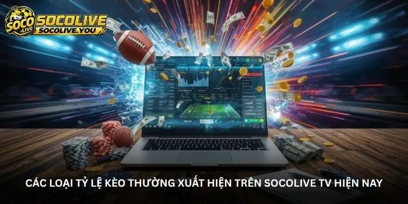 Socolive TV Betting Odds – A Reference for Football Fans 3 jpg 6a924b9fdb537
