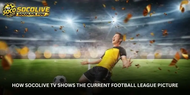 The Table Keeps Moving - Follow the Latest Socolive TV Rankings 1 jpg 6a92509eb6133