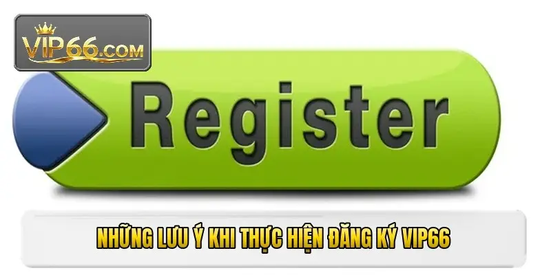 Register for VIP66 – Guide to Opening an Account Quickly 2 jpg 6aa2473013723