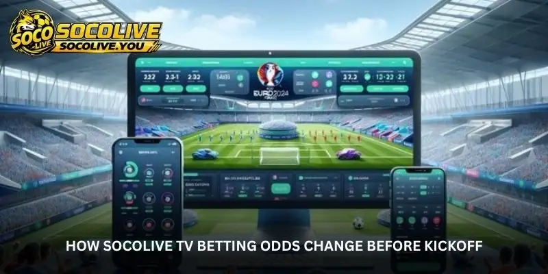 Football Fans’ Pre-Match Reference Point - Socolive TV Betting Odds 1 jpg 6aa2bbd8edfb5