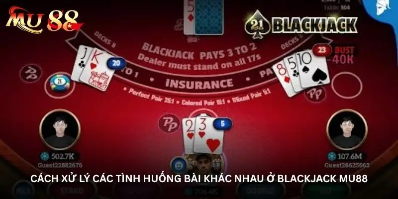Blackjack Mu88 – Nơi chiến thuật gặp những tình huống bất ngờ 3 jpg 6aa40c9c553c4