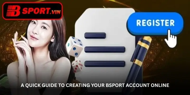Your First Step into Bsport Begins with Easy Account Registration 1 jpg 6aca63ecc3270